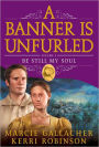A Banner is Unfurled, Vol. 2: Be Still My Soul