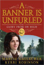 A Banner Is Unfurled, Vol. 3: Glory from on High