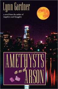 Title: Amethysts and Arson, Author: Lynn Gardner
