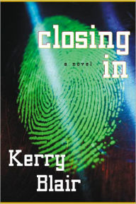 Title: Closing In, Author: Kerry Blair