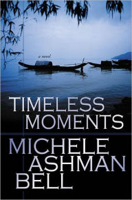 Title: Timeless Moments, Author: Michele Ashman Bell