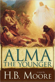 Title: Alma the Younger, Author: H.B Moore