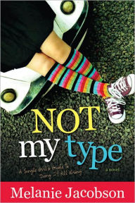 Title: Not My Type, Author: Melanie Jacobson
