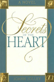 Title: Secrets of the Heart, Author: JoAnn Jolley