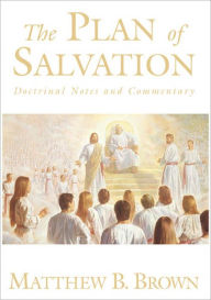 Title: The Plan of Salvation, Author: Matthew B. Brown