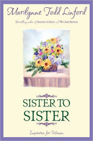 Title: Sister to Sister, Author: Marilynne T. Linford