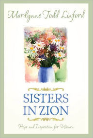 Title: Sisters In Zion, Author: Marilynne T. Linford