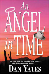 Title: An Angel In Time, Author: Dan Yates