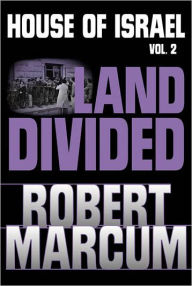 Title: House of Israel, Vol. 2: Land Divided, Author: Robert Marcum