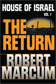 Title: House of Israel, Vol. 1: The Return, Author: Robert Marcum