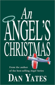 Title: An Angel's Christmas, Author: Dan Yates