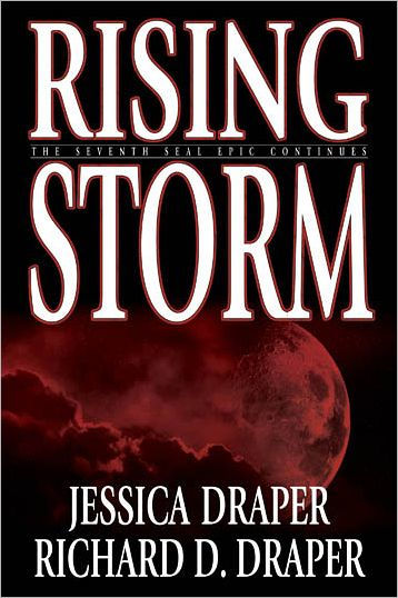 Seventh Seal, Book 2: Rising Storm by Richard D. Draper, Jessica Draper ...