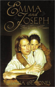 Title: Emma and Joseph: Their Divine Mission, Author: Gracia Jones