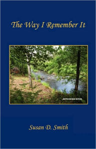 Title: The Way I Remember It, Author: Susan D. Smith