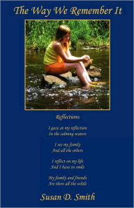 Title: The Way We Remember It, Author: Susan D. Smith