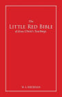 The Little Red Bible of Jesus Christ's Teachings - The Words in Red