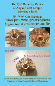 Title: The Q36 Baramay Device of Angkor Watt Temple Workshop Book, Author: Kosol Ouch