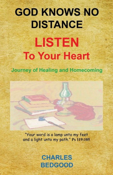 God Knows No Distance - Listen to Your Heart Journey of Healing and Homecoming