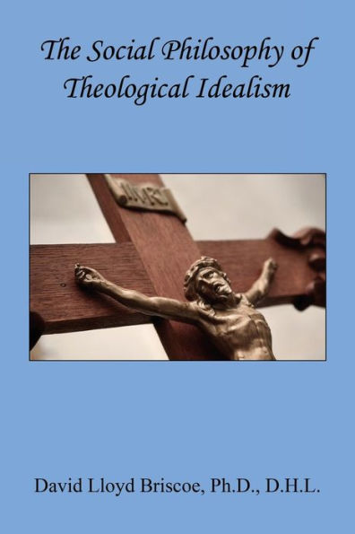 The Social Philosophy of Theological Idealism