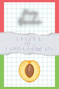 Title: Player vs. Environment, Author: May Berchon