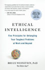 Ethical Intelligence: Five Principles for Untangling Your Toughest Problems at Work and Beyond