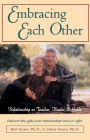 Embracing Each Other: Relationship as Teacher, Healer & Guide