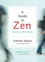 A Guide to Zen: Lessons from a Modern Master