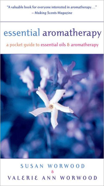 Essential Aromatherapy: A Pocket Guide to Essential Oils and Aromatherapy