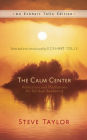 The Calm Center: Reflections and Meditations for Spiritual Awakening