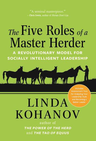 The Five Roles of a Master Herder: A Revolutionary Model for Socially Intelligent Leadership