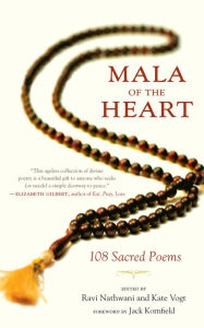 Title: Mala of the Heart: 108 Sacred Poems, Author: Ravi Nathwani