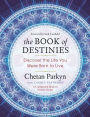 The Book of Destinies: Discover the Life You Were Born to Live