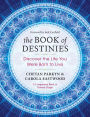 The Book of Destinies: Discover the Life You Were Born to Live