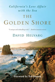 Title: The Golden Shore: California's Love Affair with the Sea, Author: David Helvarg