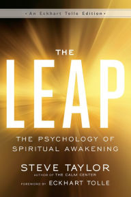 Title: The Leap: The Psychology of Spiritual Awakening, Author: Steve Taylor