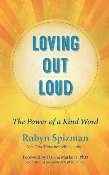 Loving Out Loud: The Power of a Kind Word