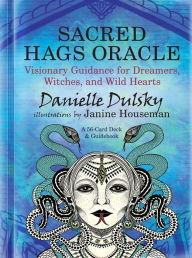Free mobile ebook downloads Sacred Hags Oracle: Visionary Guidance for Dreamers, Witches, and Wild Hearts in English 9781608686797 MOBI ePub RTF by Danielle Dulsky, Janine Houseman