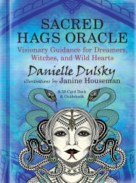 Free bookworm no downloads Sacred Hags Oracle: Visionary Guidance for Dreamers, Witches, and Wild Hearts ePub