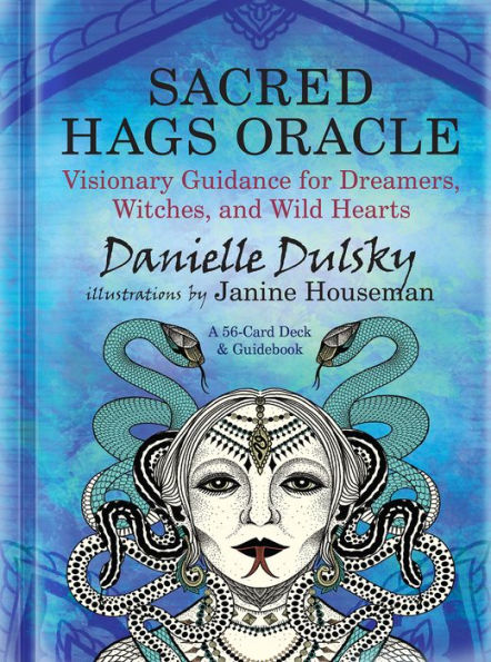 Sacred Hags Oracle: Visionary Guidance for Dreamers, Witches, and Wild Hearts
