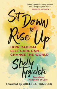 Free book layout download Sit Down to Rise Up: How Radical Self-Care Can Change the World 9781608687442