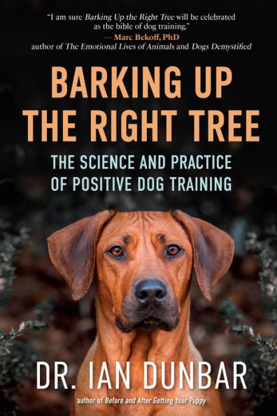 Barking Up The Right Tree: Science and Practice of Positive Dog Training