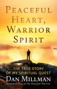 Ebook forum rapidshare download Peaceful Heart, Warrior Spirit: The True Story of My Spiritual Quest