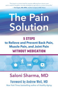 The Pain Solution: 5 Steps to Relieve and Prevent Back Pain, Muscle Pain, and Joint Pain without Medication