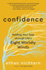 Confidence: Holding Your Seat through Life's Eight Worldly Winds