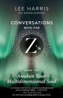 Awaken Your Multidimensional Soul: Conversations with the Z's, Book Two