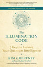 The Illumination Code: 7 Keys to Unlock Your Quantum Intelligence