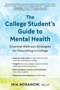 Ebook torrent files download The College Student's Guide to Mental Health: Essential Wellness Strategies for Flourishing in College 9781608689019
