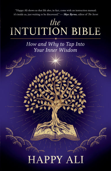 The Intuition Bible: How and Why to Tap Into Your Inner Wisdom