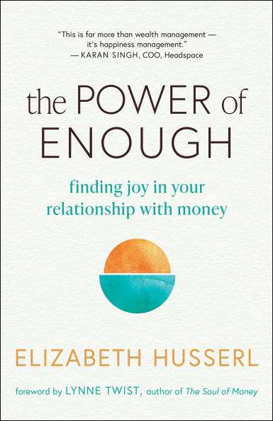 The Power of Enough: Finding Joy Your Relationship with Money