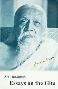 Title: Essays on the Gita, Author: Sri Aurobindo